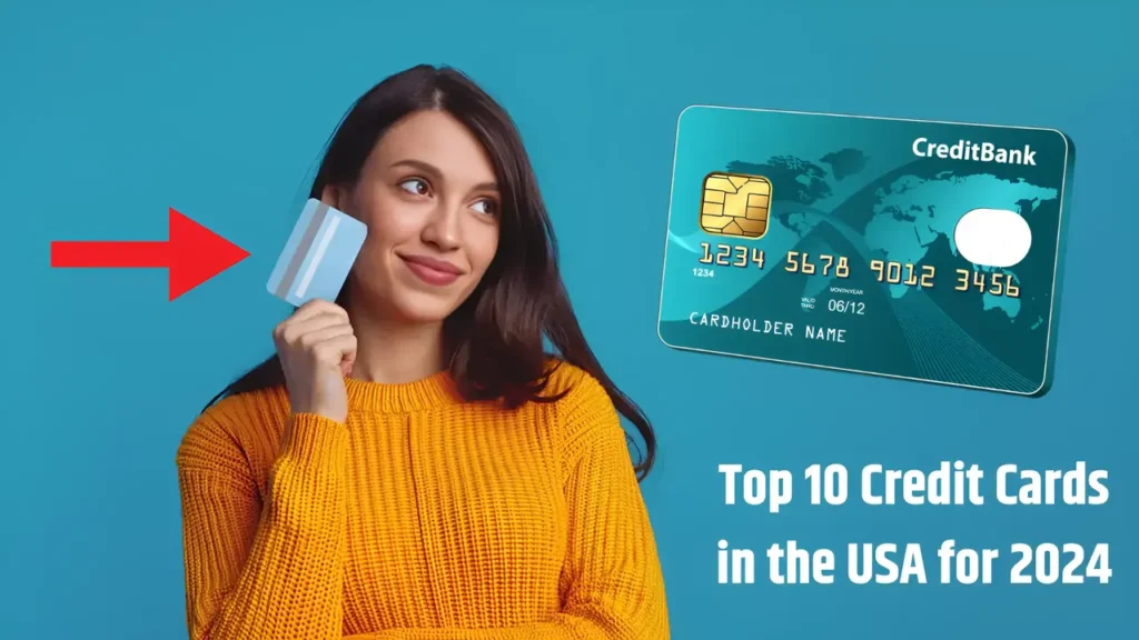 Top 10 Credit Cards in the USA for 2024